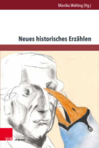 Neues historisches Erzählen (Gesellschaftskritische Literatur - Texte, Autoren und Debatten Band 001) （2019. 291 S. mit 7 Abbildungen. 23.2 cm）