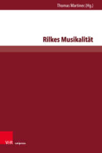 Rilkes Musikalität (Palaestra Band 348) （2019. 174 S. mit 2 Abbildungen. 23.2 cm）