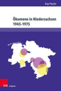 &Ouml;kumene in Niedersachsen 1945-1975 : Das Verh&auml;ltnis zwischen evangelisch-lutherischen Landeskirchen und r&ouml;misch-katholischen Bist&uuml;mern (Studien zur Kirchengeschichte Niedersachsens)