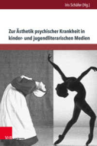 Zur Ästhetik psychischer Krankheit in kinder- und jugendliterarischen Medien : Psychoanalytische und tiefenpsychologische Analysen - transdisziplinär erweitert （2020. 493 S. mit 4 Abbildungen. 235 mm）