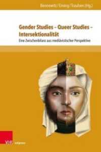 Gender Studies - Queer Studies - Intersektionalität : Eine Zwischenbilanz aus mediävistischer Perspektive (Berliner Mittelalter- und Frühneuzeitforschung Band 025) （2019. 437 S. mit 11 Abbildungen. 235 mm）
