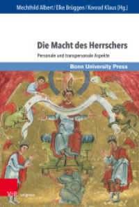 Die Macht des Herrschers : Personale und transpersonale Aspekte (Macht und Herrschaft Band 004) （2019. 371 S. mit 24 Abbildungen. 235 mm）