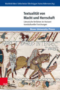 Textualität von Macht und Herrschaft : Literarische Verfahren im Horizont transkultureller Forschungen (Macht und Herrschaft Band 007) （2020. 310 S. mit 5 Abbildungen. 237 mm）