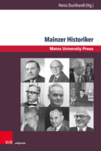 Mainzer Historiker (Beiträge zur Geschichte der Universität Mainz. Neue Folge Band 016) （2020. 228 S. mit 9 Abbildungen. 237 mm）