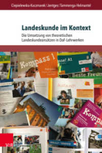 Landeskunde im Kontext : Die Umsetzung von theoretischen Landeskundeansätzen in DaF-Lehrwerken （2020. 192 S. mit 58 Abbildungen. 232 mm）