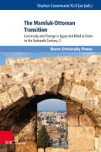 The Mamluk-Ottoman Transition : Continuity and Change in Egypt and Bilad al-Sham in the Sixteenth Century, 2 (Ottoman Studies / Osmanistische Studien Band 010) （1. Edition 2022. 2022. 502 S. with 26 figures. 23.7 cm）