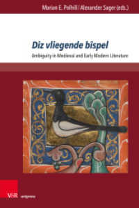 Diz vliegende bîspel : Ambiguity in Medieval and Early Modern Literature (Transatlantische Studien zu Mittelalter und Früher Neuzeit  - Transatlantic Studies on Medieval and Ear) （2020. 254 S. with 7 figures. 235 mm）