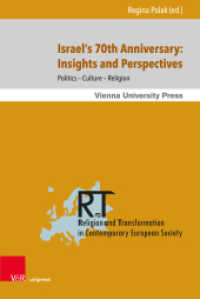 Israel's 70th Anniversary: Insights and Perspectives : Politics - Culture - Religion (Religion and Transformation in Contemporary European Society 19) （2020 202 S.  232 mm）