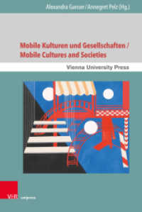 Mobile Kulturen und Gesellschaften / Mobile Cultures and Societies （2020. 341 S. mit 20 Abbildungen. 237 mm）
