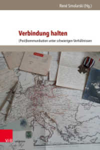 Verbindung halten : (Post)kommunikation unter schwierigen Verhältnissen (Post - Wert - Zeichen Band 002) （2020. 240 S. mit 62 Abbildungen. 235 mm）