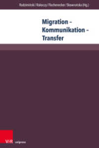 Migration - Kommunikation - Transfer (Geschichte im mitteleuropäischen Kontext Band 001) （2021. 295 S. mit 7 Abbildungen. 23.2 cm）