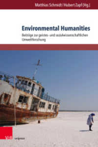 Environmental Humanities : Beiträge zur geistes- und sozialwissenschaftlichen Umweltforschung (Internationale Schriften des Jakob-Fugger-Zentrums Band 004) （2021. 404 S. mit 12 Abbildungen. 235 mm）