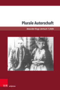 Plurale Autorschaft (Alexander Kluge-Jahrbuch Band 007) （2022. 477 S. mit 99 Abbildungen. 232 mm）