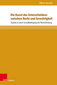 Die Kunst des Unterscheidens zwischen Recht und Gerechtigkeit : Studien zu einer Grundbedingung der Rechtsfindung (Beiträge zu Grundfragen des Rechts Band 018) （2., überarb. Aufl. 2021. 355 S. 235 mm）