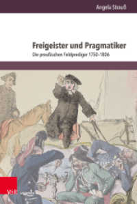 Freigeister und Pragmatiker : Die preußischen Feldprediger 1750-1806. Dissertationsschrift (Herrschaft und soziale Systeme in der Frühen Neuzeit Band 028) （2021. 400 S. mit einer Abbildung. 235 mm）