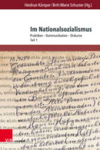 Im Nationalsozialismus : Praktiken - Kommunikation - Diskurse. Teil 1 (Arbeiten zu Sprachgebrauch und Kommunikation zur Zeit des Nationalsozialismus Band 001.1) （2022. 456 S. mit 15 Abbildungen. 237 mm）