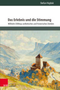 Das Erlebnis und die Stimmung : Wilhelm Diltheys ästhetisches und historisches Denken （2021. 251 S. 23 cm）