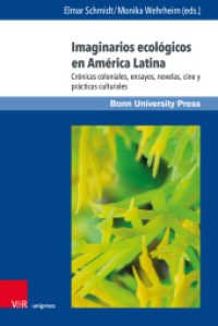 Imaginarios ecológicos en América Latina : Crónicas coloniales, ensayos, novelas, cine y prácticas culturales (Interdisziplinäre Studien zu Lateinamerika / Interdisciplinary Studies on Latin America / Estudios inte) （1. Edición 2022. 2022. 310 S. con 16 figuras. 237 mm）
