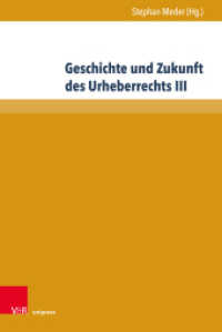 Geschichte und Zukunft des Urheberrechts III (Beiträge zu Grundfragen des Rechts Band 040) （2022. 278 S. 237 mm）