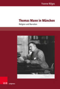 Thomas Mann in München : Religion und Narration (Palaestra. Band 352) （2022. 202 S. mit 6 Abbildungen. 232 mm）