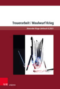 Trauerarbeit / Maulwurf Krieg (Alexander Kluge-Jahrbuch. Band 008) （2022. 232 mm）