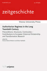 Authoritarian Regimes in the Long Twentieth Century : Preconditions, Structures, Continuities - Contributions to European Historical Dictatorship and Transformation Research （1. Edition 2022. 2022. 208 S. with 11 figures. 232 mm）
