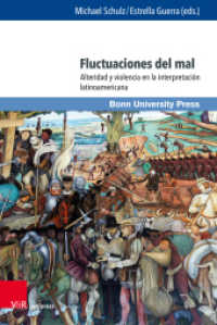 Fluctuaciones del mal : Alteridad y violencia en la interpretación latinoamericana (Interdisziplinäre Studien zu Lateinamerika / Interdisciplinary Studies on Latin America / Estudios inte) （1. Edición 2023. 2022. 298 S. con 11 figuras. 237 mm）