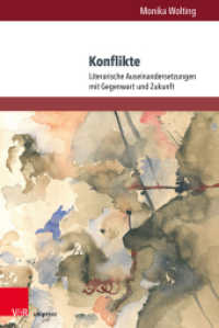 Konflikte : Literarische Auseinandersetzungen mit Gegenwart und Zukunft (Gesellschaftskritische Literatur - Texte, Autoren und Debatten Band 015) （2022. 353 S. mit 4 Abbildungen. 232 mm）