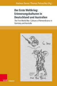Der Erste Weltkrieg: Erinnerungskulturen in Deutschland und Australien : The First World War: Cultures of Remembrance in Germany and Australia (Formen der Erinnerung Band 074) （2023. 351 S. mit 42 Abbildungen. 237 mm）