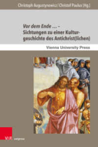 Vor dem Ende ... - Sichtungen zu einer Kulturgeschichte des Antichrist(lichen) (Poetik, Exegese und Narrative / Poetics, Exegesis and Narratives Band 018) （2023. 213 S. mit 8 Abbildungen. 237 mm）