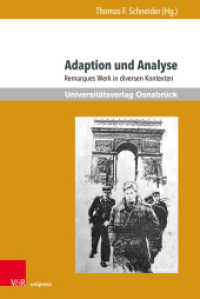 Adaption und Analyse : Remarques Werk in diversen Kontexten (Erich Maria Remarque Jahrbuch / Yearbook Band XXXII, Jahr 2022) （2022. 101 S. mit 48 Abbildungen. 232 mm）