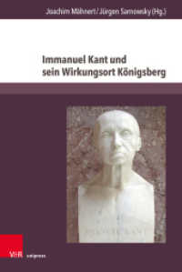 Immanuel Kant und sein Wirkungsort Königsberg : Universität, Geschichte und Erinnerung heute (Vestigia Prussica Band 003) （2023. 175 S. mit 18 Abbildungen. 237 mm）