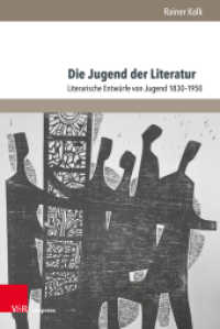 Die Jugend der Literatur : Literarische Entwürfe von Jugend 1830-1950 (Jugendbewegung und Jugendkulturen - Schriften Band 020) （2023. 211 S. 237 mm）