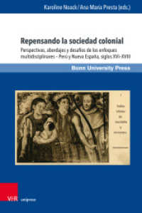Repensando la sociedad colonial (Interdisziplinäre Studien zu Lateinamerika / Interdisciplinary Studies on Latin America / Estudios inte) （1. Edición 2023. 2023. 201 S. con 22 figuras. 237 mm）
