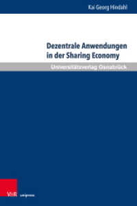 Dezentrale Anwendungen in der Sharing Economy : Marktzugang, Verbraucherschutz, Haftung. Dissertationsschrift （2023. 190 S. 237 mm）
