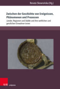 Zwischen der Geschichte von Ereignissen, Phänomenen und Prozessen : Länder, Regionen und Städte und ihre weltlichen und geistlichen Einwohner:innen (Geschichte im mitteleuropäischen Kontext Band 006) （2023. 321 S. mit 5 Abbildungen. 232 mm）