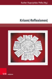 Krisen(-Reflexionen) : Literatur- und kulturwissenschaftliche Bestandsaufnahmen (Gesellschaftskritische Literatur - Texte, Autoren und Debatten Band 020) （2023. 388 S. mit 15 Abbildungen. 237 mm）