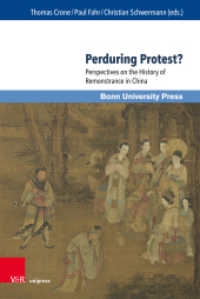 Perduring Protest? : Perspectives on the History of Remonstrance in China (Studien zu Macht und Herrschaft Band 007) （1. Edition 2023. 2023. 204 S. 237 mm）