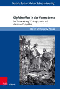 Gipfeltreffen in der Vormoderne : Der Bonner Vertrag 921 in synchroner und diachroner Perspektive (Macht und Herrschaft Band 017) （2025. 524 S. mit 2 Abbildungen. 237 mm）