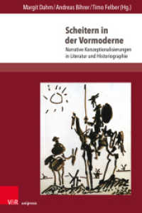 Scheitern in der Vormoderne : Narrative Konzeptionalisierungen in Literatur und Historiographie (Encomia Deutsch Band 008) （2024. 515 S. mit 2 Abbildungen. 232 mm）
