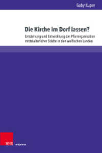 Die Kirche im Dorf lassen? : Entstehung und Entwicklung der Pfarrorganisation mittelalterlicher Städte in den welfischen Landen (Studien zur Kirchengeschichte Niedersachsens Band 057) （2025. mit 20 Abbildungen）