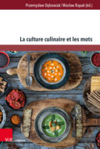 La culture culinaire et les mots (Transitions Band 011) （1. Édition 2024. 2024. 410 S. avec 7 figures. 237 mm）