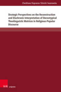 Strategic Perspectives on the Reconstruction and Diachronic Interpretation of Stereotypical Theolinguistic Matrices in R (Fields of Linguistics - Aktuelle Fragestellungen und Herausforderungen Band 014.2) （1. Edition 2025. 2025. 221 S. 237 mm）