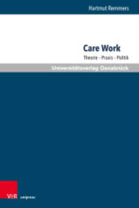 Care Work : Theorie - Praxis - Politik (Pflegewissenschaft und Pflegebildung Band 021) （2025）