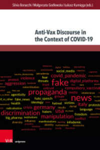 Anti-Vax Discourse in the Context of COVID-19 : Local Perspectives with Global Implications (Interdisziplinäre Verortungen der Angewandten Linguistik Band 023) （1. Edition. 2025. with 7 figures）