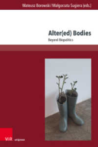 Alter(ed) Bodies : Beyond Biopolitics (Transitions Band 015) （1. Edition. 2025）