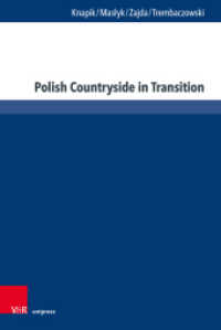 Polish Countryside in Transition : Quality of Life and Social Capital in Rural Areas （1. Edition 2025. 2025. 182 S. with 6 figures. 237 mm）