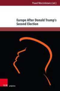 Europe After Donald Trump's Second Election (Mitteleurop&auml;ische Studien zur Komparatistik / Central European Studies in Comparative Literature) （1. Edition）