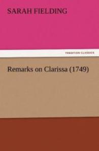 Remarks on Clarissa (1749) （2012. 52 S. 203 mm）