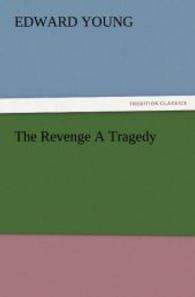 The Revenge A Tragedy （2012. 76 S. 203 mm）